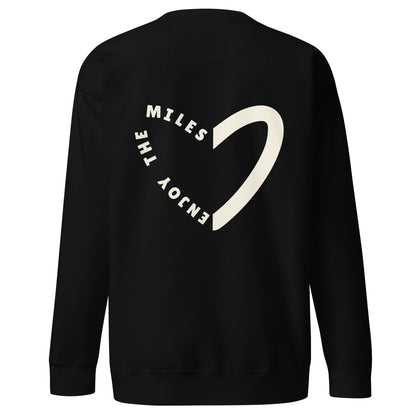 Enjoy the Miles Premium Sweatshirt - The Running Collective